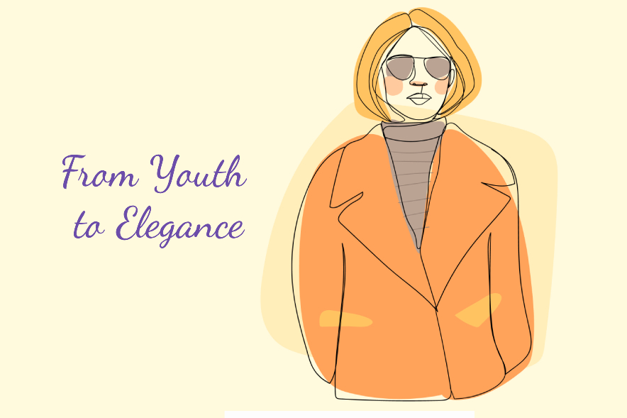 from youth to elegance